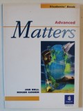 ADVANCED MATTERS , STUDENT &#039; S BOOK by JAN BELL and ROGER GOWER , 2001