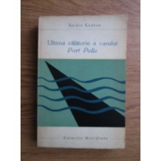 Andre Kedros - Ultima calatorie a vasului Port Polis