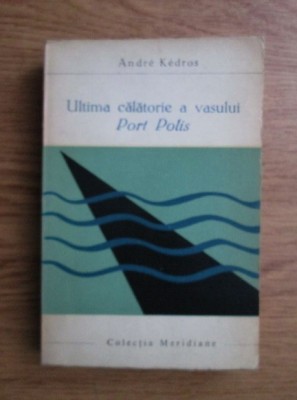 Andre Kedros - Ultima calatorie a vasului Port Polis foto