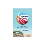 Playing Catch with Strangers: A Family Guy (Reluctantly) Comes of Age