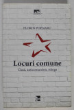 LOCURI COMUNE , CLASA , ANTICOMUNISM , STANGA de FLORIN POENARU , 2017