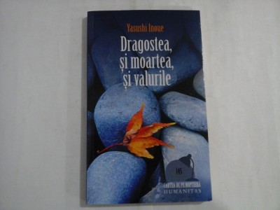 DRAGOSTEA, SI MOARTEA, SI VALURILE - YASUSHI INOUE foto