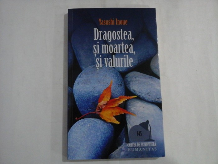 DRAGOSTEA, SI MOARTEA, SI VALURILE - YASUSHI INOUE