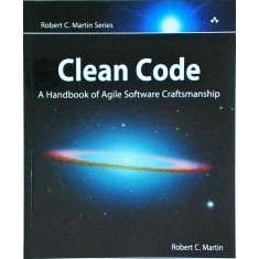 Robert C. Martin - Clean Code: A Handbook of Agile Software Craftsmanship