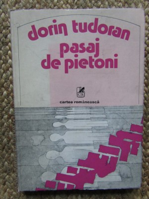 Dorin Tudoran - Pasaj de pietoni CU DEDICATIE SI AUTOGRAF foto