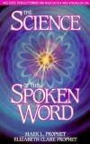 The Science of the Spoken Word: Includes Thoughtforms for Medi