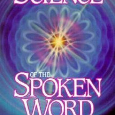 The Science of the Spoken Word: Includes Thoughtforms for Medi