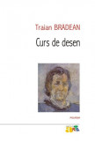 Curs de desen | Traian Bradean, Polirom