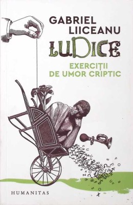 LUDICE. EXERCITII DE UMOR CRIPTIC-GABRIEL LIICEANU-273914 foto