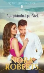 Asteptandu-l pe Nick/Nora Roberts