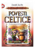 Povești celtice. O colecție aleasă din folclorul celtic - Paperback brosat - Joseph Jacobs - Gramar