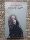 nymphette_dark99 (editia a II a) de Cristina Nemerovschi