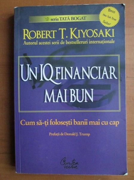 Robert Kiyosaki - Un IQ financiar mai bun