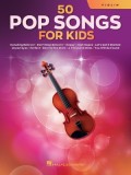 50 Pop Songs for Kids: For Violin