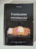 Carte Ion Cepoi &ndash; &Icirc;mbl&acirc;nzirea minotaurului (2002) &ndash; CU AUTOGRAF / Dedicație olografă Marian Negrescu