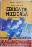 Educatie muzicala. Manual pentru clasa a VII-a &ndash; Vasile Vasile (putin uzata)