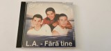 L.A. - FARA TINE . CD AUDIO, Lautareasca