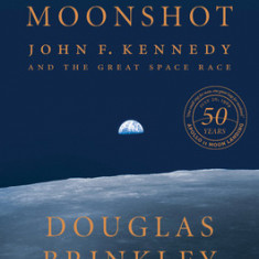 American Moonshot: John F. Kennedy and the Great Space Race