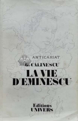 La vie d&amp;#039;Eminescu - 1989 - George Calinescu (G22) foto