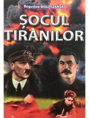 Boguslaw Woloszanski - Socul tiranilor (Editia: 2015) foto
