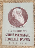 SCURTA PREZENTARE A TEORIEI LUI DARWIN-C.A. TIMIRIAZEV