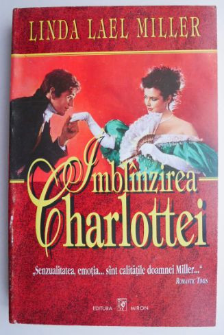 Imblanzirea Charlottei &ndash; Linda Lael Miller