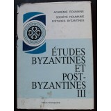 Emilian Popescu; Tudor Teoteoi (ed.) - Etudes byzantines et post-byzantines III