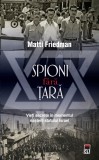 Spioni fara tara | Matti Friedman