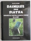 Dainuire prin piatra. Monumentele cimitirului medieval evreiesc de la Siret &ndash; Silviu Sanie