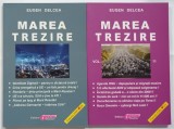 MAREA TREZIRE de EUGEN DELCEA , VOLUMELE I - II , ANII ' 2000