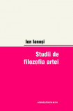 Studii de filozofia artei | Ion Ianosi, Comunicare.ro