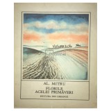 Al. Mitru - Florile acelei primaveri (Editia: 1977)