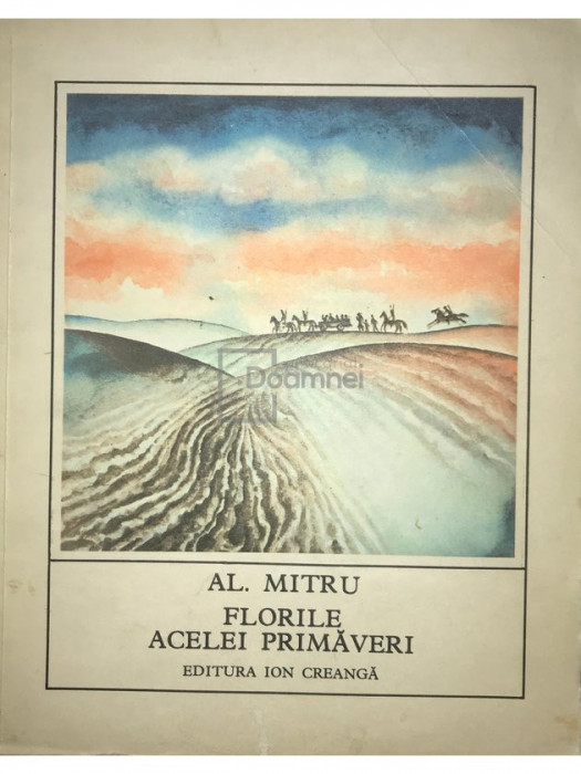 Al. Mitru - Florile acelei primăveri (editia 1977)