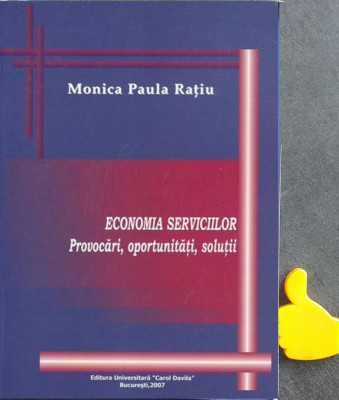 Economia serviciilor Provocari, oportunitati, solutii Monica Paula Ratiu foto