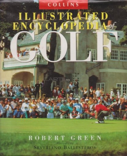 Robert Green - The Illustrated Encyclopedia of Golf