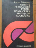 Cerinte Psihologice Pentru Conducerea Unitatilor Economice - Anton Tabachiu ,287791, politica