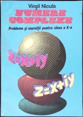 NUMERE COMPLEXE. PROBLEME SI EXERCITII PENTRU CLASA A X-A-VIRGIL NICULA-337477