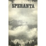 Andre Malraux - Speranta (Editia: 1968)