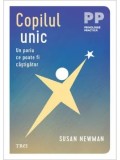 Cumpara ieftin Copilul unic. Un pariu ce poate fi castigator/Susan Newman