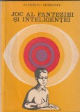ECATERIN GEORGESCU - JOC AL FANTEZIEI SI INTELIGENTEI
