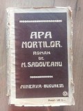 Apa mortilor Mihail Sadoveanu Anul 1911