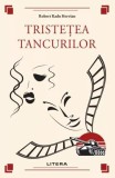 Tristetea tancurilor - Robert Radu Hervian - Editura Litera