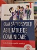 Gill Hasson - Cum sa-ti dezvolti abilitatile de comunicare
