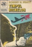 Timpul hienelor - Robert H. Pratt