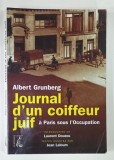 JOURNAL D'UN COIFFEUR JUIF A PARIS SOUS L'OCCUPATION par ALBERT GRUNBERG , 2001
