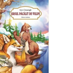 Ursul pacalit de vulpe - Ion Creanga