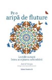Pe o aripa de fluture - Astrid Vargas