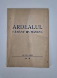 Carte veche 1944 Ardealul pamant romanesc Brosura de colectie