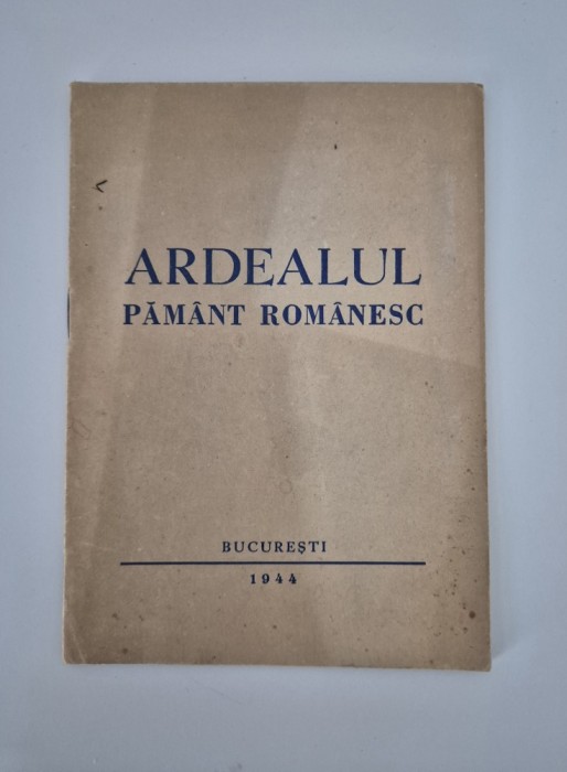 Carte veche 1944 Ardealul pamant romanesc Brosura de colectie