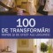 100 de transformări rapide și de efect ale locuinței